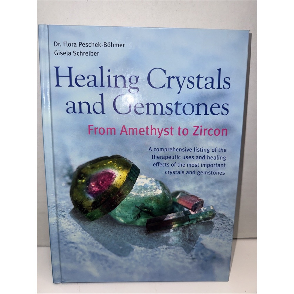 Vintage 2003 Healing Crystals And Gemstones From Amethyst To Zircon Hardcover